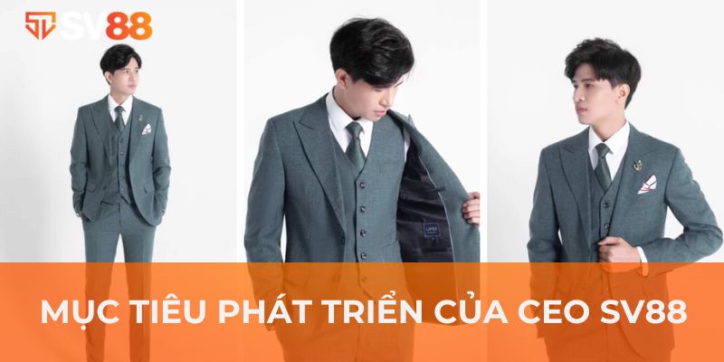 Ceo Sv88 4 Mục tiêu phát triển thương hiệu của CEO SV88