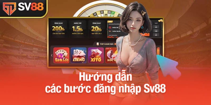 Đăng Nhập Sv88 - Trải Nghiệm Thế Giới Giải Trí Đỉnh Cao 2 Hướng dẫn các bước đăng nhập Sv88