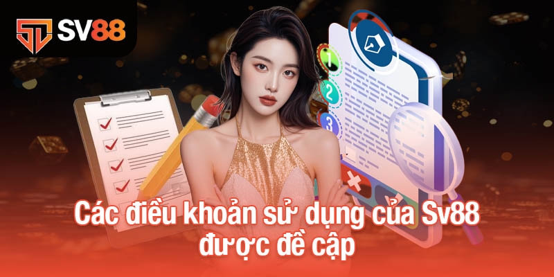 Những Quy Định Quan Trọng Về Điều Khoản Sử Dụng Của Sv88 1 Các điều khoản sử dụng của Sv88 được đề cập