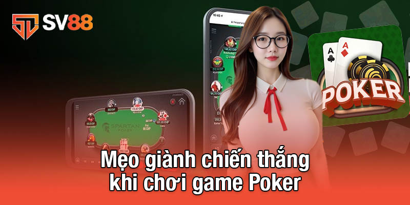 Game Poker - Trò Chơi Trí Tuệ Đỉnh Cao Tại Mọi Sòng Bạc 4 Mẹo giành chiến thắng khi chơi game Poker