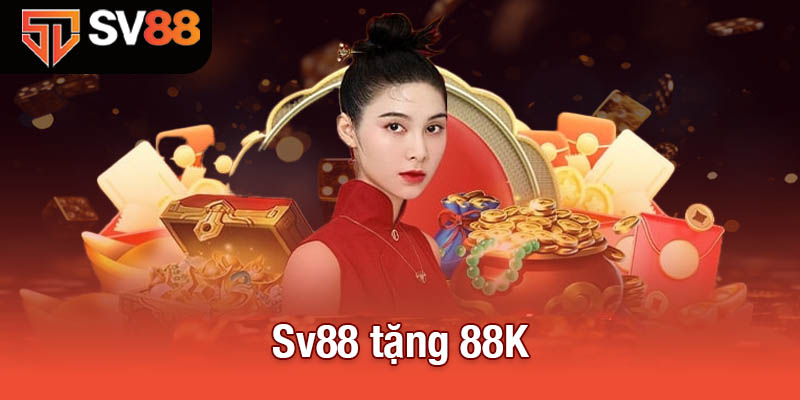 Sv88 tặng 88K