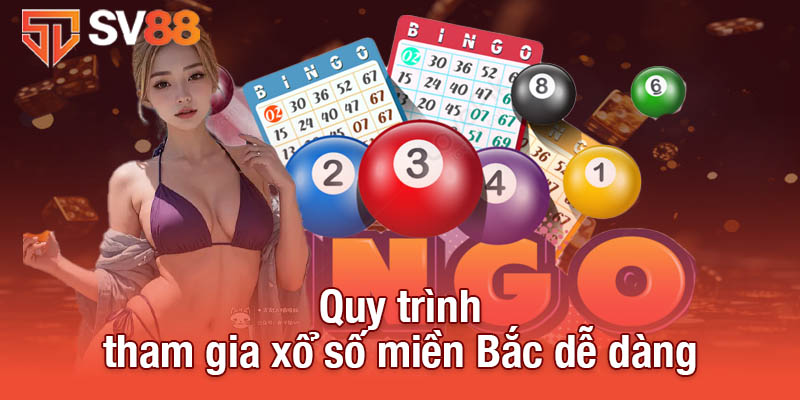 Xổ Số Miền Bắc - Cập Nhật Kết Quả Và Dự Đoán Hấp Dẫn Mỗi Ngày 4 Quy trình tham gia xổ số miền Bắc dễ dàng